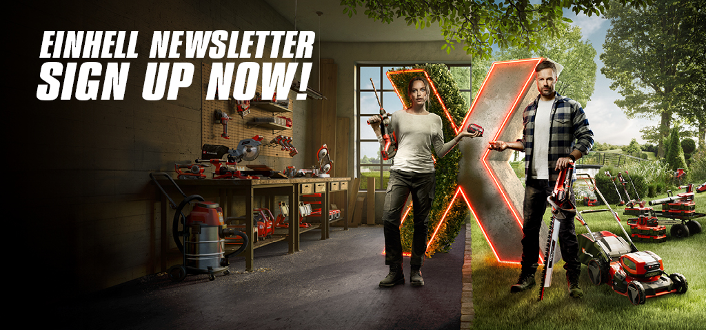 Two people stand in a workshop and garden setting, holding power tools. A glowing X divides the spaces. Text reads, "Einhell Newsletter Sign Up Now!"